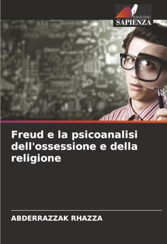 Freud e la psicoanalisi dell'ossessione e della religione