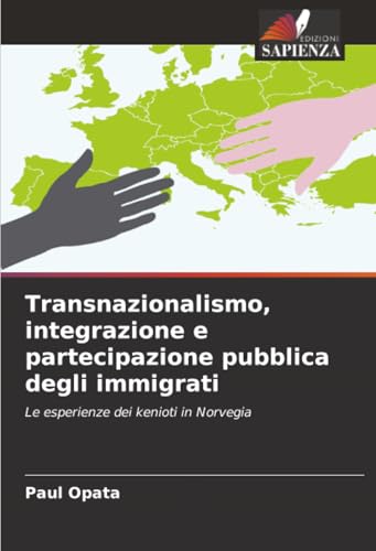 Transnazionalismo, integrazione e partecipazione pubblica degli immigrati