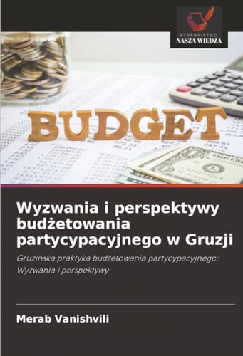 Wyzwania i perspektywy budżetowania partycypacyjnego w Gruzji