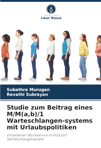 Studie zum Beitrag eines M/M(a,b)/1 Warteschlangen-systems mit Urlaubspolitiken
