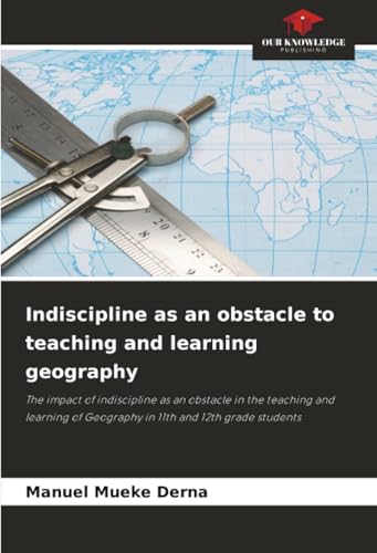 Indiscipline as an obstacle to teaching and learning geography