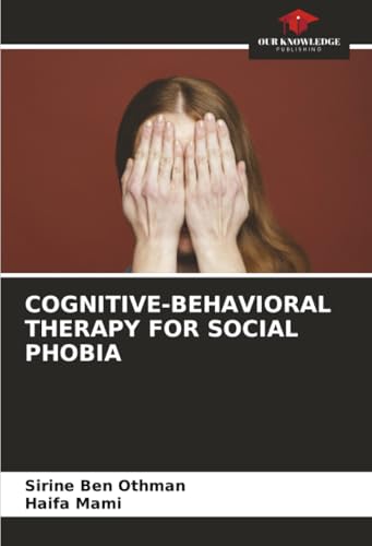 COGNITIVE-BEHAVIORAL THERAPY FOR SOCIAL PHOBIA