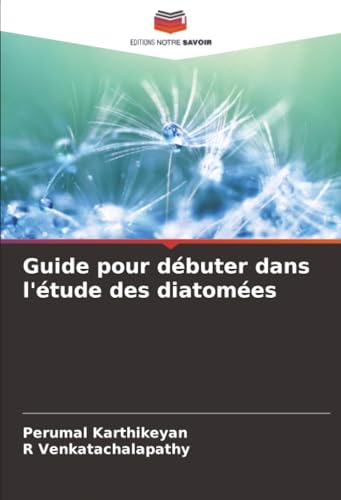 Guide pour débuter dans l'étude des diatomées