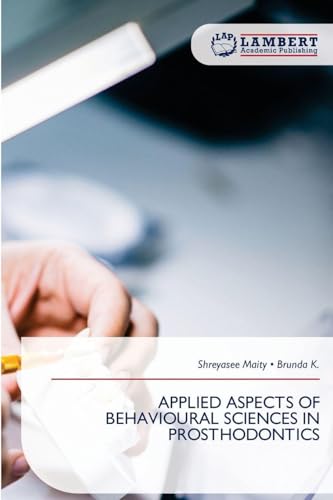 APPLIED ASPECTS OF BEHAVIOURAL SCIENCES IN PROSTHODONTICS