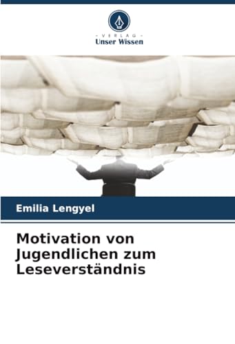 Motivation von Jugendlichen zum Leseverständnis
