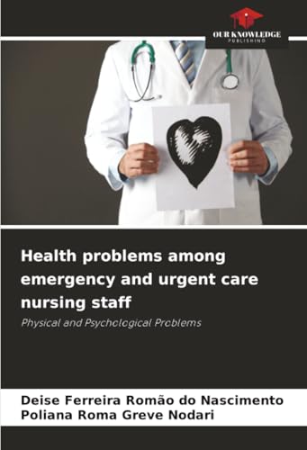 Health problems among emergency and urgent care nursing staff