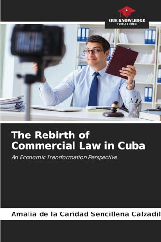 The Rebirth of Commercial Law in Cuba