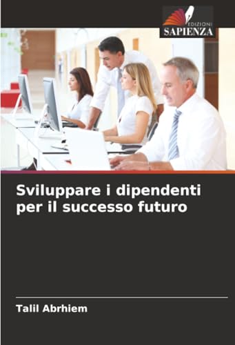 Sviluppare i dipendenti per il successo futuro