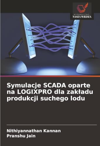 Symulacje SCADA oparte na LOGIXPRO dla zakładu produkcji suchego lodu