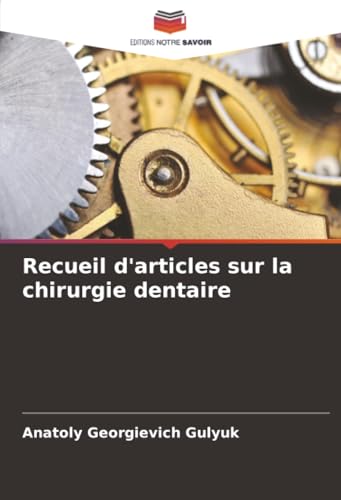 Recueil d'articles sur la chirurgie dentaire