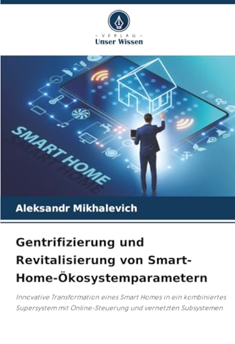 Gentrifizierung und Revitalisierung von Smart-Home-Ökosystemparametern