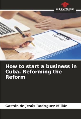 How to start a business in Cuba. Reforming the Reform
