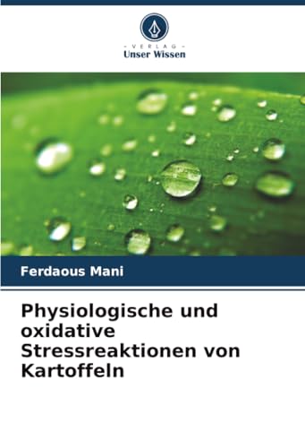 Physiologische und oxidative Stressreaktionen von Kartoffeln