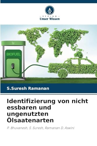 Identifizierung von nicht essbaren und ungenutzten Ölsaatenarten