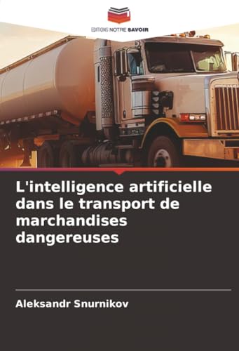L'intelligence artificielle dans le transport de marchandises dangereuses