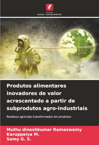Produtos alimentares inovadores de valor acrescentado a partir de subprodutos agro-industriais