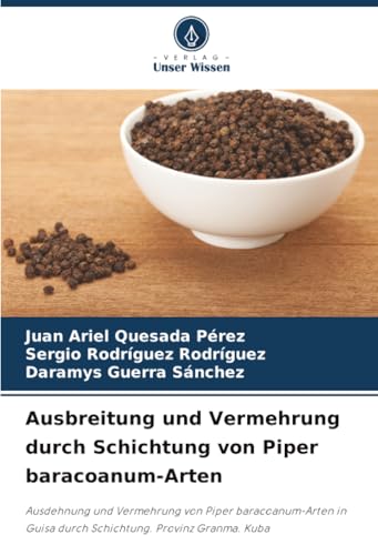 Ausbreitung und Vermehrung durch Schichtung von Piper baracoanum-Arten