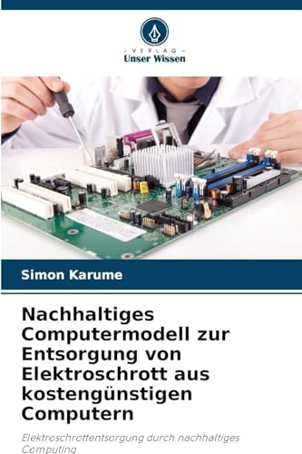 Nachhaltiges Computermodell zur Entsorgung von Elektroschrott aus kostengünstigen Computern