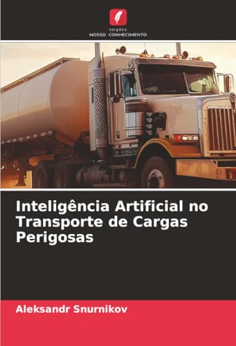 Inteligência Artificial no Transporte de Cargas Perigosas