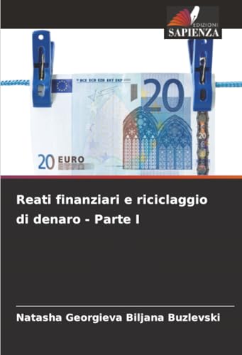 Reati finanziari e riciclaggio di denaro - Parte I
