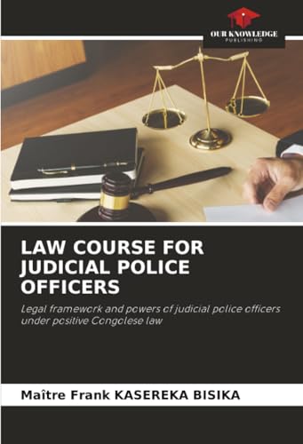 LAW COURSE FOR JUDICIAL POLICE OFFICERS
