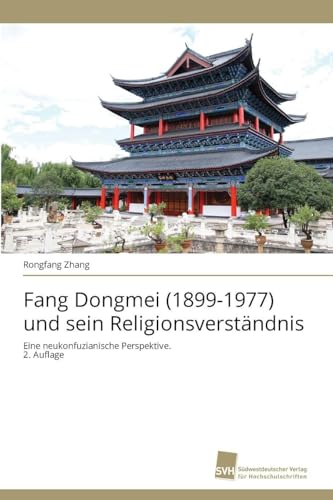 Fang Dongmei (1899-1977) und sein Religionsverständnis