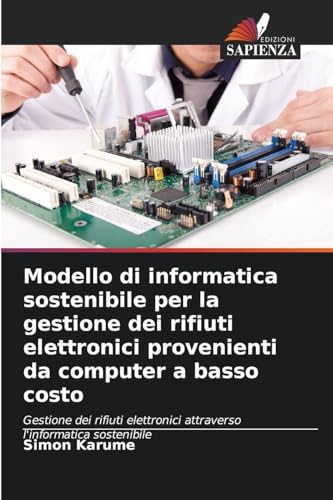Modello di informatica sostenibile per la gestione dei rifiuti elettronici provenienti da computer a basso costo