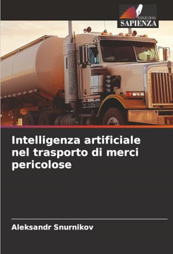 Intelligenza artificiale nel trasporto di merci pericolose
