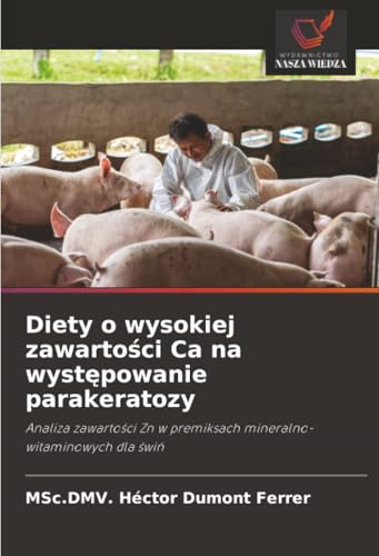 Diety o wysokiej zawartości Ca na występowanie parakeratozy