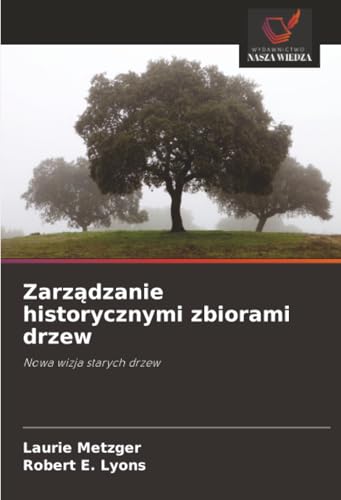 Zarządzanie historycznymi zbiorami drzew