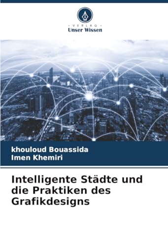 Intelligente Städte und die Praktiken des Grafikdesigns