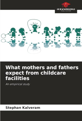 What mothers and fathers expect from childcare facilities