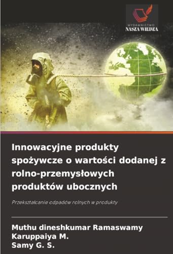 Innowacyjne produkty spożywcze o wartości dodanej z rolno-przemysłowych produktów ubocznych
