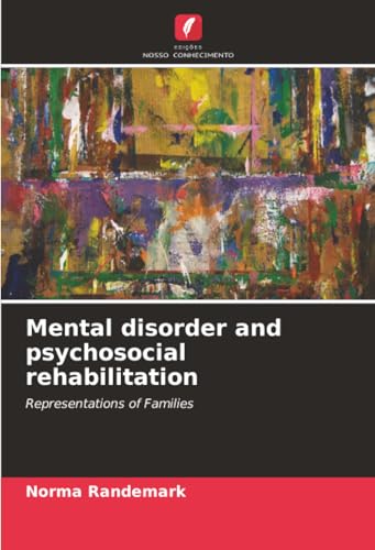 Mental disorder and psychosocial rehabilitation
