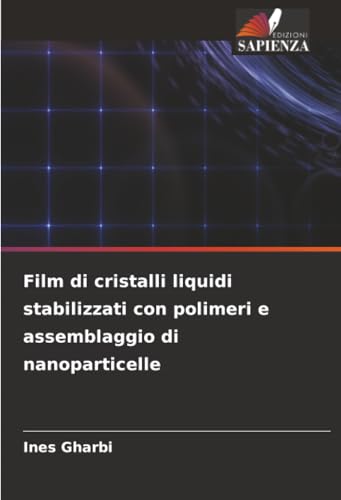 Film di cristalli liquidi stabilizzati con polimeri e assemblaggio di nanoparticelle