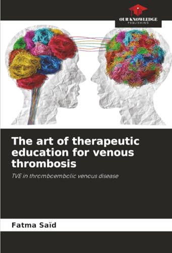 The art of therapeutic education for venous thrombosis