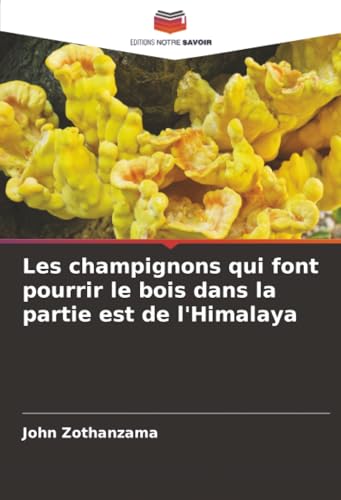 Les champignons qui font pourrir le bois dans la partie est de l'Himalaya