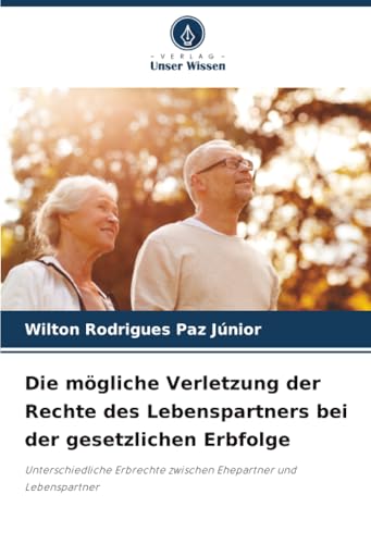 Die mögliche Verletzung der Rechte des Lebenspartners bei der gesetzlichen Erbfolge