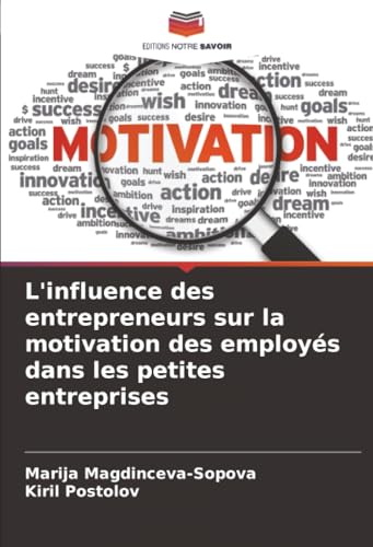 L'influence des entrepreneurs sur la motivation des employés dans les petites entreprises
