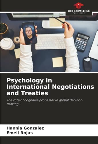 Psychology in International Negotiations and Treaties