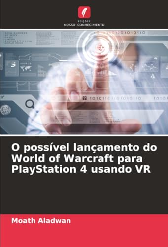 O possível lançamento do World of Warcraft para PlayStation 4 usando VR
