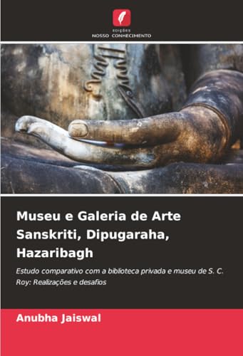 Museu e Galeria de Arte Sanskriti, Dipugaraha, Hazaribagh