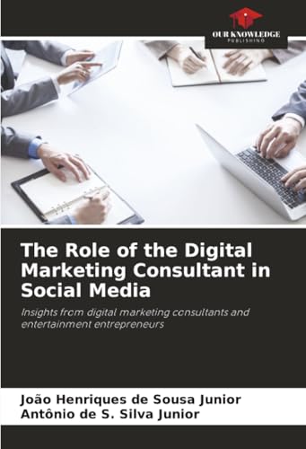 The Role of the Digital Marketing Consultant in Social Media