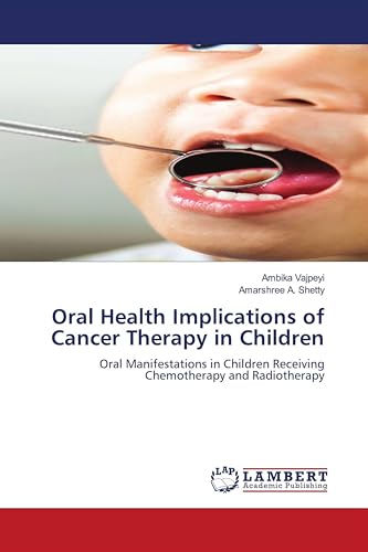 Oral Health Implications of Cancer Therapy in Children