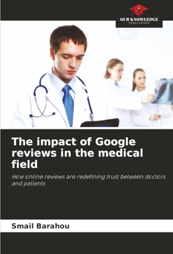 The impact of Google reviews in the medical field