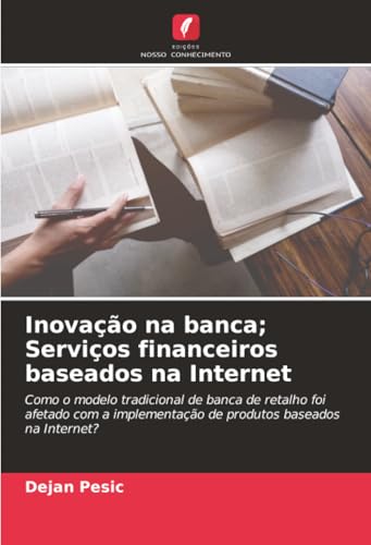 Inovação na banca; Serviços financeiros baseados na Internet