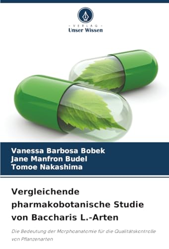 Vergleichende pharmakobotanische Studie von Baccharis L.-Arten