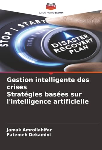 Gestion intelligente des crises Stratégies basées sur l'intelligence artificielle