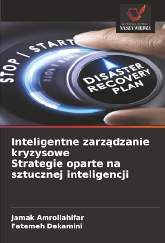 Inteligentne zarządzanie kryzysowe Strategie oparte na sztucznej inteligencji