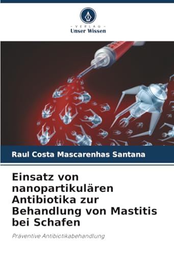 Einsatz von nanopartikulären Antibiotika zur Behandlung von Mastitis bei Schafen